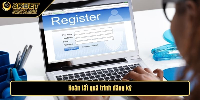 Hoàn tất quá trình đăng ký